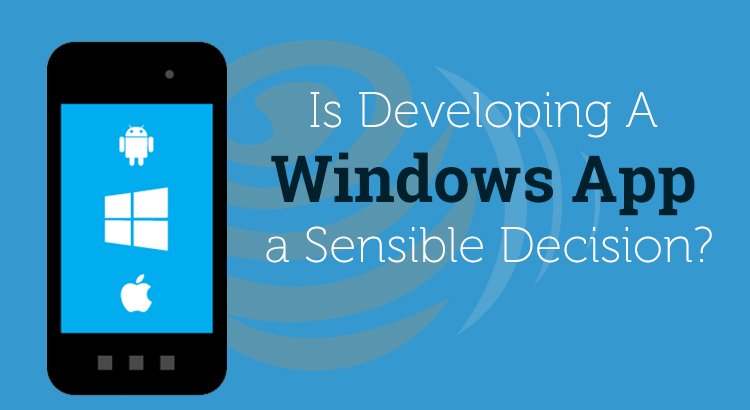 Should You Develop Apps for Windows Mobile Platform?