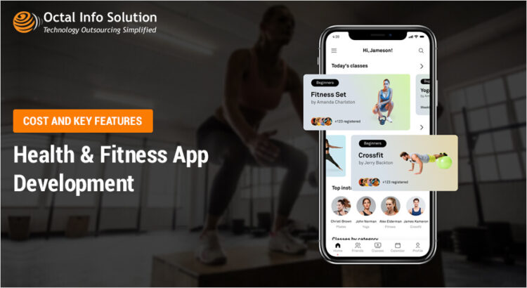 Health & Fitness App Development – Cost and Key Features