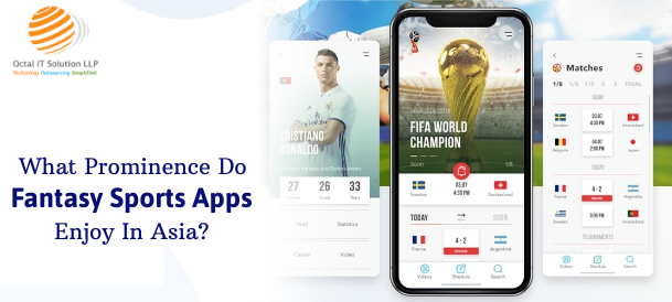 What Prominence Do Fantasy Sports Apps Enjoy In Asia?